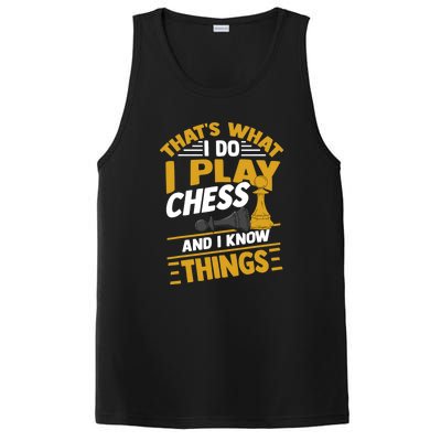 Thats What I Do I Play Chess And I Know Things Funny Chessboard Set King PosiCharge Competitor Tank