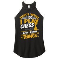 Thats What I Do I Play Chess And I Know Things Funny Chessboard Set King Women's Perfect Tri Rocker Tank