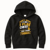 Thats What I Do I Play Chess And I Know Things Funny Chessboard Set King Kids Hoodie