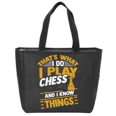 Thats What I Do I Play Chess And I Know Things Funny Chessboard Set King Zip Tote Bag