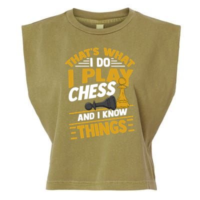 Thats What I Do I Play Chess And I Know Things Funny Chessboard Set King Garment-Dyed Women's Muscle Tee
