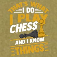 Thats What I Do I Play Chess And I Know Things Funny Chessboard Set King Garment-Dyed Women's Muscle Tee