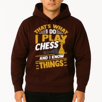 Thats What I Do I Play Chess And I Know Things Funny Chessboard Set King Hoodie