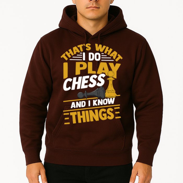 Thats What I Do I Play Chess And I Know Things Funny Chessboard Set King Hoodie