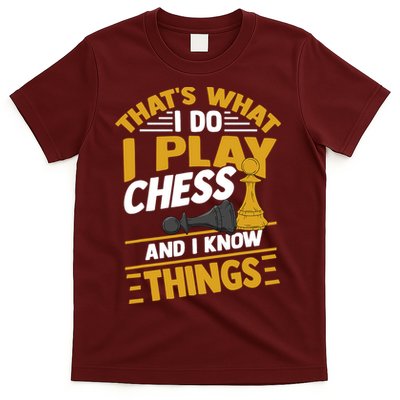 Thats What I Do I Play Chess And I Know Things Funny Chessboard Set King T-Shirt