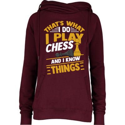 Thats What I Do I Play Chess And I Know Things Funny Chessboard Set King Womens Funnel Neck Pullover Hood