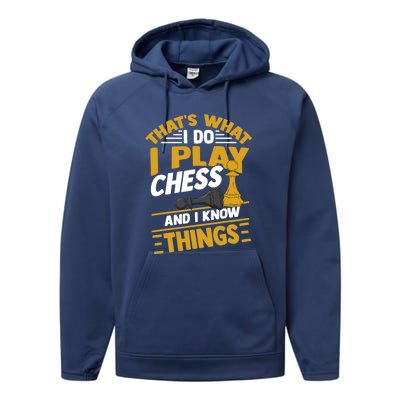 Thats What I Do I Play Chess And I Know Things Funny Chessboard Set King Performance Fleece Hoodie