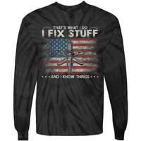 That's What I Do I Fix Stuff And I Know Things Funny Saying Tie-Dye Long Sleeve Shirt