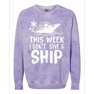 This Week I Don´t Give a Ship Cruise Trip Vacation funny Colorblast Crewneck Sweatshirt