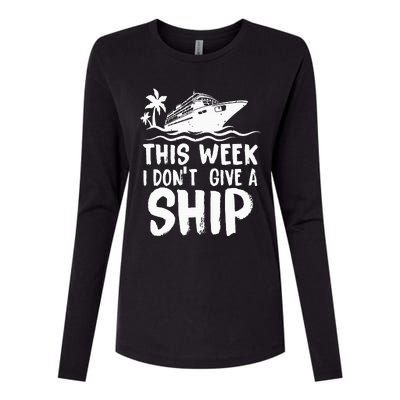 This Week I Don´t Give a Ship Cruise Trip Vacation funny Womens Cotton Relaxed Long Sleeve T-Shirt