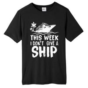 This Week I Don´t Give a Ship Cruise Trip Vacation funny Tall Fusion ChromaSoft Performance T-Shirt