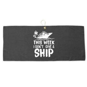 This Week I Don´t Give a Ship Cruise Trip Vacation funny Large Microfiber Waffle Golf Towel