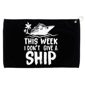 This Week I Don´t Give a Ship Cruise Trip Vacation funny Grommeted Golf Towel