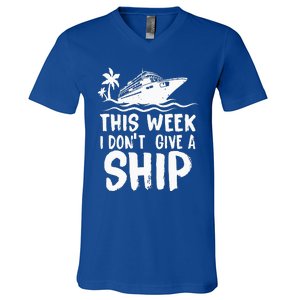 This Week I Don´t Give a Ship Cruise Trip Vacation funny V-Neck T-Shirt