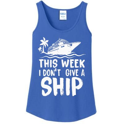 This Week I Don´t Give a Ship Cruise Trip Vacation funny Ladies Essential Tank