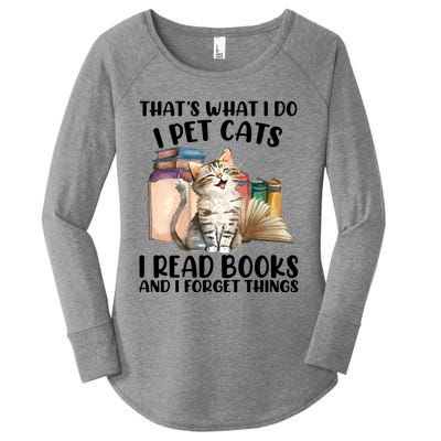 Thats What I Do I Pet Cats I Read Books And I Forget Things Women's Perfect Tri Tunic Long Sleeve Shirt