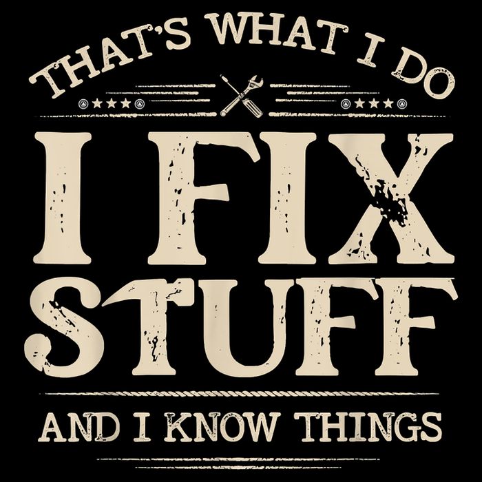 That's What I Do I Fix Stuff And I Know Things Funny Saying Flat Bill Trucker Hat