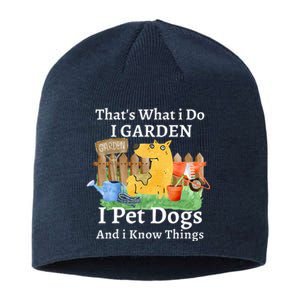 That's What I Do I Garden I Pet Dogs And I Know Things Sustainable Beanie