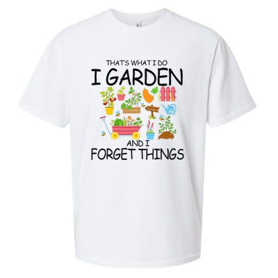 That's What I Do I Garden And I Forget Things gardening tee Sueded Cloud Jersey T-Shirt