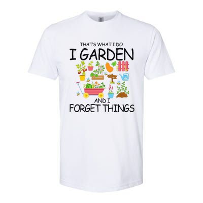 That's What I Do I Garden And I Forget Things gardening tee Softstyle CVC T-Shirt