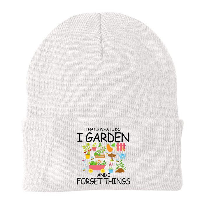 That's What I Do I Garden And I Forget Things gardening tee Knit Cap Winter Beanie