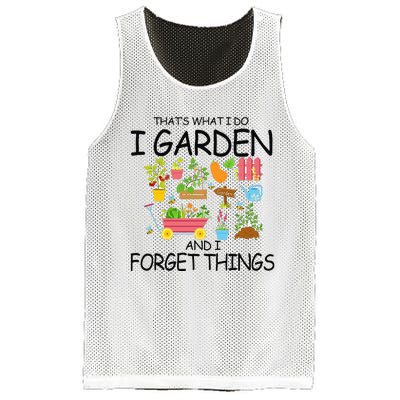 That's What I Do I Garden And I Forget Things gardening tee Mesh Reversible Basketball Jersey Tank