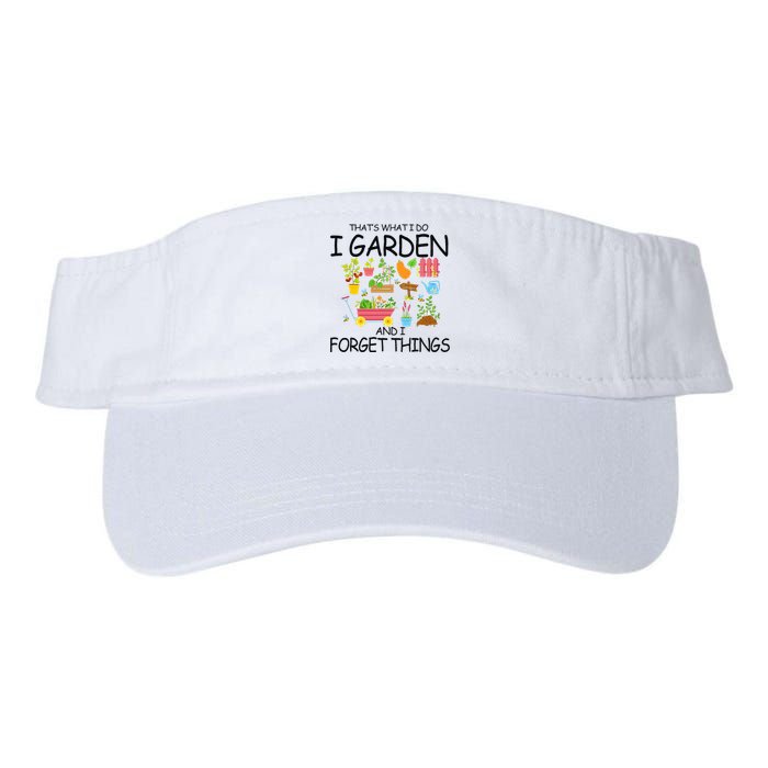 That's What I Do I Garden And I Forget Things gardening tee Valucap Bio-Washed Visor