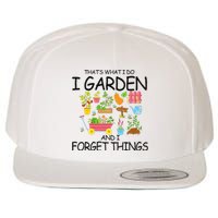 That's What I Do I Garden And I Forget Things gardening tee Wool Snapback Cap