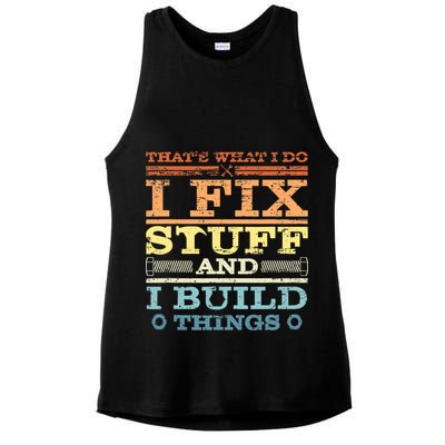 THAT'S WHAT I DO I FIX STUFF AND I BUILD THINGS WEATHERED Ladies PosiCharge Tri-Blend Wicking Tank