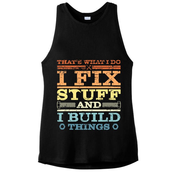 THAT'S WHAT I DO I FIX STUFF AND I BUILD THINGS WEATHERED Ladies PosiCharge Tri-Blend Wicking Tank