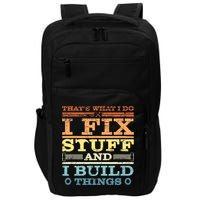 THAT'S WHAT I DO I FIX STUFF AND I BUILD THINGS WEATHERED Impact Tech Backpack