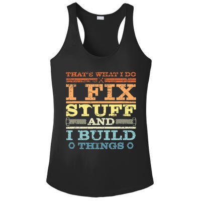 THAT'S WHAT I DO I FIX STUFF AND I BUILD THINGS WEATHERED Ladies PosiCharge Competitor Racerback Tank