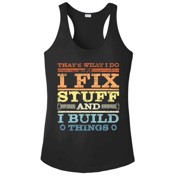 THAT'S WHAT I DO I FIX STUFF AND I BUILD THINGS WEATHERED Ladies PosiCharge Competitor Racerback Tank