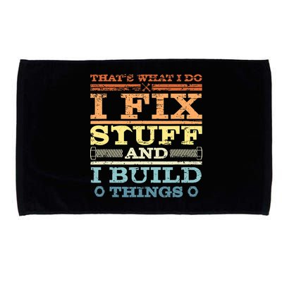THAT'S WHAT I DO I FIX STUFF AND I BUILD THINGS WEATHERED Microfiber Hand Towel
