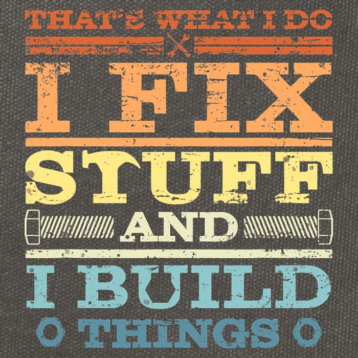 THAT'S WHAT I DO I FIX STUFF AND I BUILD THINGS WEATHERED Cotton Canvas Backpack