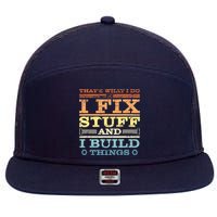 THAT'S WHAT I DO I FIX STUFF AND I BUILD THINGS WEATHERED 7 Panel Mesh Trucker Snapback Hat