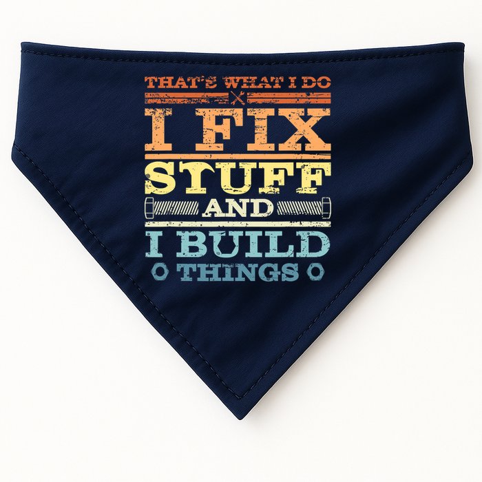 THAT'S WHAT I DO I FIX STUFF AND I BUILD THINGS WEATHERED USA-Made Doggie Bandana