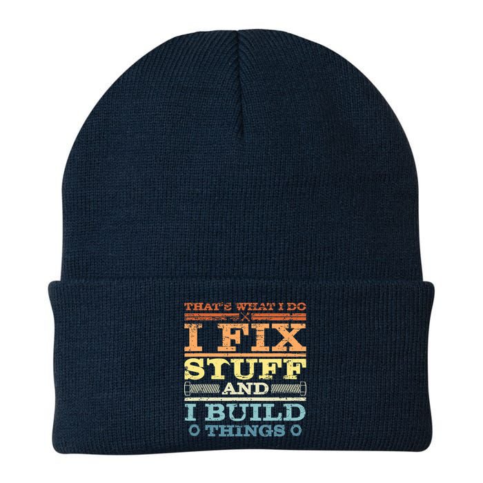 THAT'S WHAT I DO I FIX STUFF AND I BUILD THINGS WEATHERED Beanie