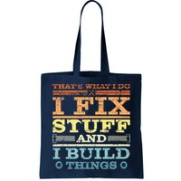 THAT'S WHAT I DO I FIX STUFF AND I BUILD THINGS WEATHERED Bag