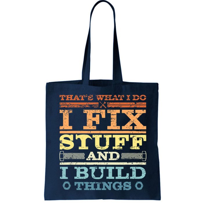 THAT'S WHAT I DO I FIX STUFF AND I BUILD THINGS WEATHERED Bag