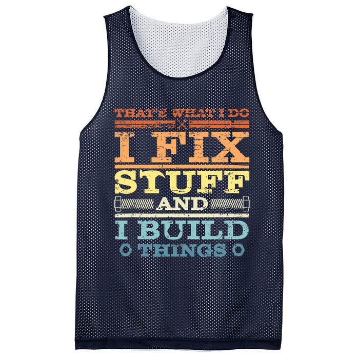 THAT'S WHAT I DO I FIX STUFF AND I BUILD THINGS WEATHERED Mesh Reversible Basketball Jersey Tank