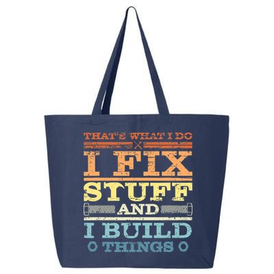 THAT'S WHAT I DO I FIX STUFF AND I BUILD THINGS WEATHERED 25L Jumbo Tote
