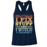 THAT'S WHAT I DO I FIX STUFF AND I BUILD THINGS WEATHERED Womens Tank Top