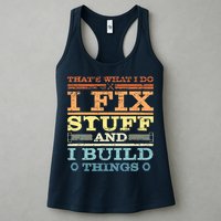 THAT'S WHAT I DO I FIX STUFF AND I BUILD THINGS WEATHERED Womens Tank Top