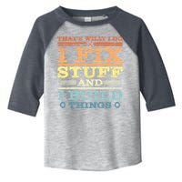 THAT'S WHAT I DO I FIX STUFF AND I BUILD THINGS WEATHERED Toddler Fine Jersey T-Shirt