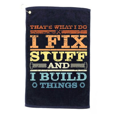 THAT'S WHAT I DO I FIX STUFF AND I BUILD THINGS WEATHERED Golf Towel