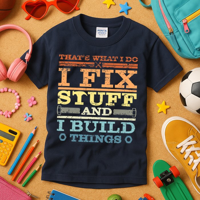 THAT'S WHAT I DO I FIX STUFF AND I BUILD THINGS WEATHERED Kids T-Shirt