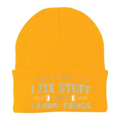 That's What I Do I Fix Stuff And I Know Things Funny Saying Knit Cap Winter Beanie