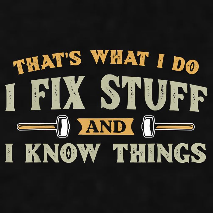 That's What I Do I Fix Stuff And I Know Things Funny Saying Ladies PosiCharge Tri-Blend Wicking Tank
