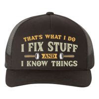 That's What I Do I Fix Stuff And I Know Things Funny Saying Yupoong Adult 5-Panel Trucker Hat